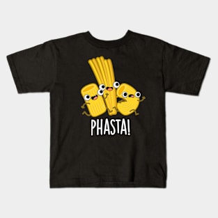 Phasta Funny Fast Pasta Pun Kids T-Shirt